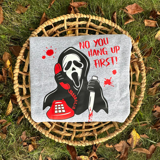 You Hang Up Sweatshirt
