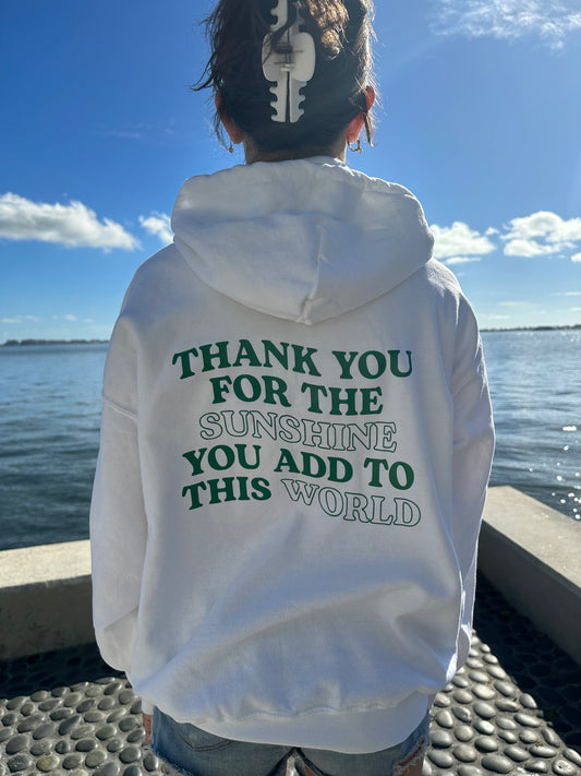 Thank You For The Sunshine You Add Hoodie